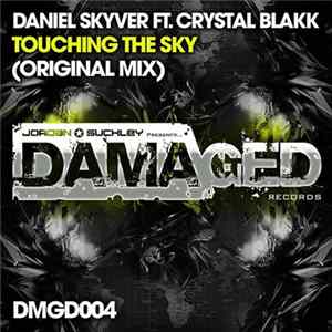 Daniel Skyver Ft. Crystal Blakk - Touching The Sky Album