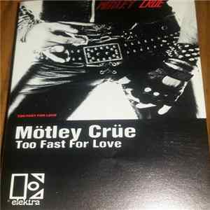 Mötley Crüe - Too Fast For Love Album