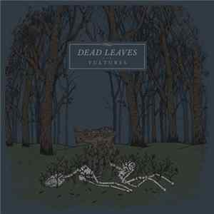 Dead Leaves - Vultures Album