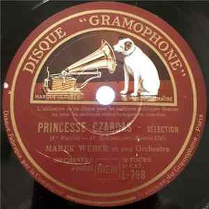 Marek Weber Et Son Orchestre - Princesse Czardas (E. Kalman): Sélection 1ere Et 2e Parties Album