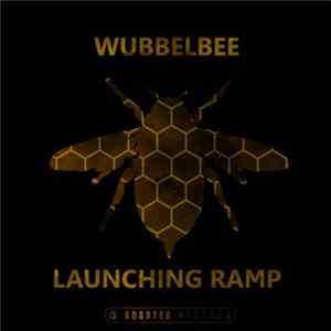 Wubblebee - Launching Ramp Album