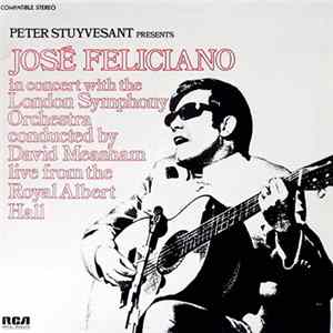 José Feliciano - In Concert With The London Symphony Orchestra - Live From The Royal Albert Hall Album