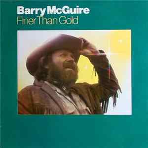 Barry McGuire - Finer Than Gold Album