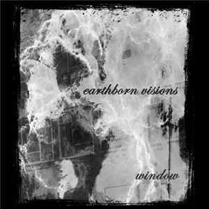 Earthborn Visions - Window Album