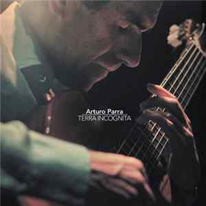 Arturo Parra - Terra Incognita Album