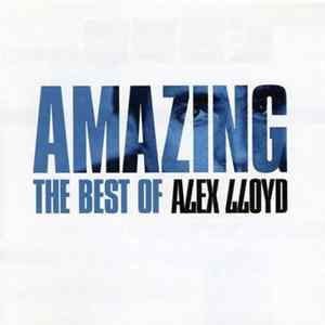 Alex Lloyd - Amazing (The Best Of Alex Lloyd) Album
