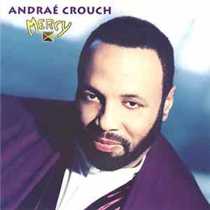 Andraé Crouch - Mercy Album