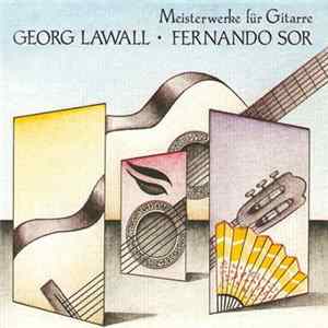 Georg Lawall / Fernando Sor - Meisterwerke Für Gitarre Album