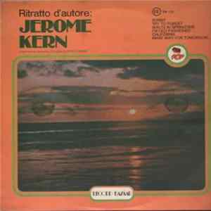 Jerome Kern - Ritratto D'Autore : Jerome Kern Album