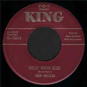 Moon Mullican - Triflin' Woman Blues / My Tears Will Pour Just Like Rain Album
