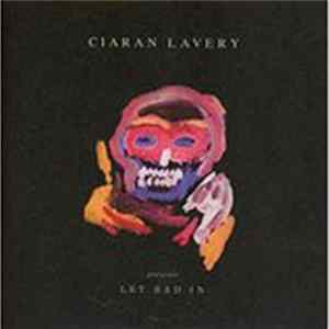 Ciaran Lavery - Let Bad In Album
