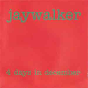 Jaywalker - 4 Days In December Album
