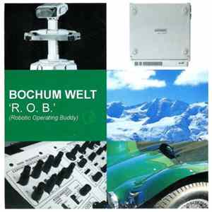 Bochum Welt - R.O.B. (Robotic Operating Buddy) Album