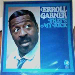 Erroll Garner - That's My Kick Album