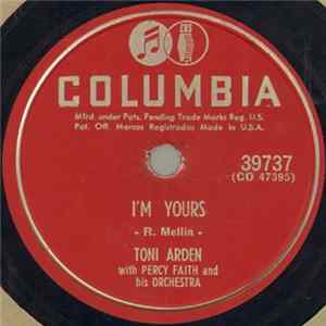 Toni Arden With Percy Faith And His Orchestra - I'm Yours / Kiss Of Fire Album