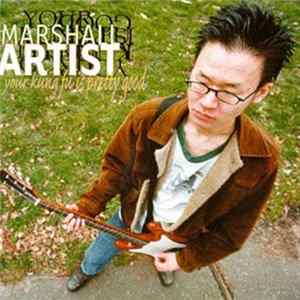 Marshall Artist - Your Kung Fu Is Pretty Good Album
