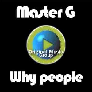 Master G. - Why People Album