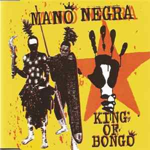 Mano Negra - King Of Bongo Album