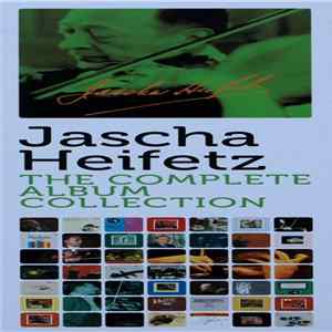 Jascha Heifetz - The Complete Album Collection Album