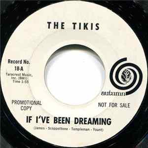 The Tikis - If I've Been Dreaming Album