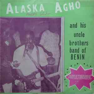 Alaska Agho And His Uncle Brothers Band Of Benin - Aimienrovbiye Album
