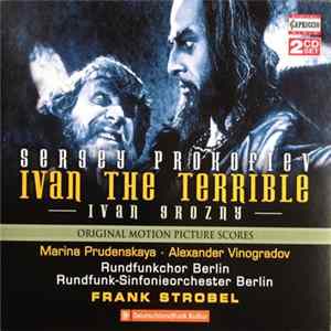 Prokofiev, Frank Strobel, Rundfunkchor Berlin, Rundfunk-Sinfonieorchester Berlin - Ivan The Terrible Album