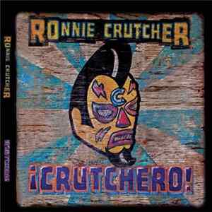 Ronnie Crutcher - Crutchero! Album