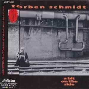Torben Schmidt = トーベン・シュミット - A Bit On The Side = ビット・オン・ザ・サイド Album