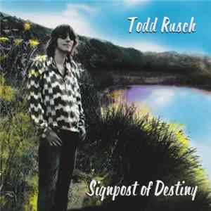Todd Rusch - Signpost Of Destiny Album