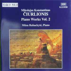 Mikalojus Konstantinas Čiurlionis - Mūza Rubackytė - Piano Works Vol. 2 Album