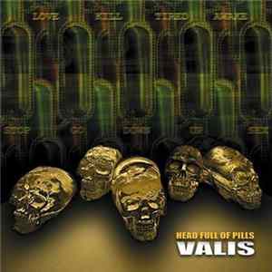 Valis - Head Full Of Pills Album