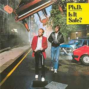 Ph.D. - Is It Safe? Album
