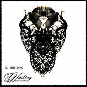 Inhibition - Waiting (Blindfold, Bound & Waiting) Album