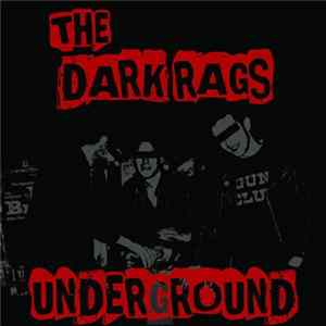 The Dark Rags - Underground Album