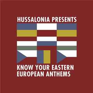 Hussalonia - Know Your Eastern European Anthems Album