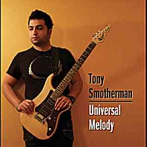Tony Smotherman - Universal Melody Album