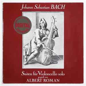 Albert Roman - J.S. Bach Suiten für Violoncello Solo Album