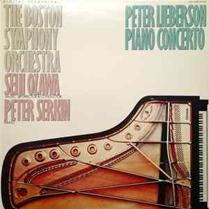 The Boston Symphony Orchestra, Seiji Ozawa, Peter Serkin - Peter Lieberson - Piano Concerto Album