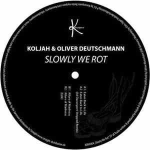 Koljah & Oliver Deutschmann - Slowly We Rot Album