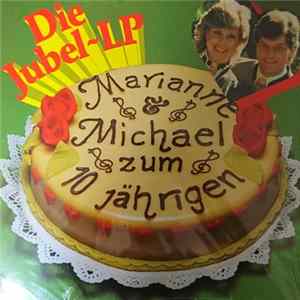 Marianne & Michael - Marianne & Michael zum 10 Jährigen - Die Jubel-LP Album