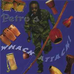 Petro's - Whack Attack Album