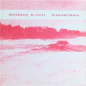 Anthony Linell - Consolidate Album
