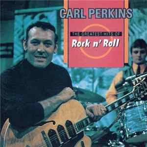 Carl Perkins - The Greatest Hits Of Rock N' Roll Album
