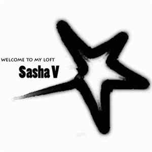 Sasha V - Welcome To My Loft Album