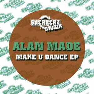 Alan Made - Make U Dance EP Album