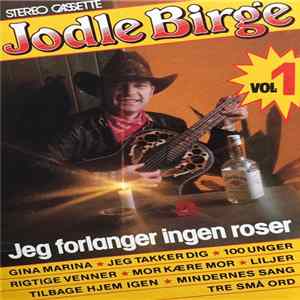 Jodle Birge - Jeg Forlanger Ingen Roser Vol. 1 Album