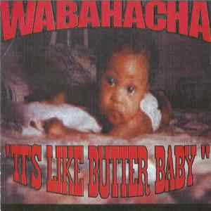 Wabahacha - It's Like Butter Baby Album