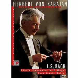 Herbert von Karajan, Berliner Philharmoniker, Anne-Sophie Mutter - J. S. Bach Violin Concerto in E Major Album