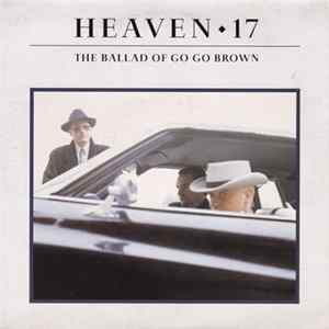 Heaven 17 - The Ballad Of Go Go Brown Album