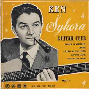 Ken Sykora - Ken Sykora Guitar Club Vol. 3 - Garden Of Guitars Album
